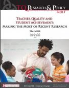 Teacher Quality and Student Achievement: Making the Most of Recent Research