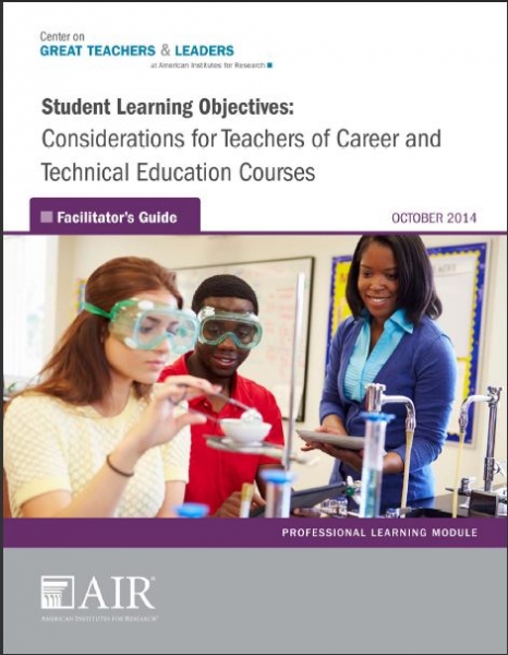 Student Learning Objectives: Considerations for Teachers of Career and Technical Education Courses