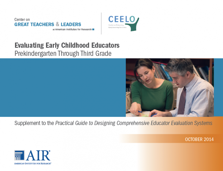 Evaluating Early Childhood Educators: Prekindergarten Through Third Grade, a Supplement to the Practical Guide to Designing Comprehensive Educator Evaluation Systems
